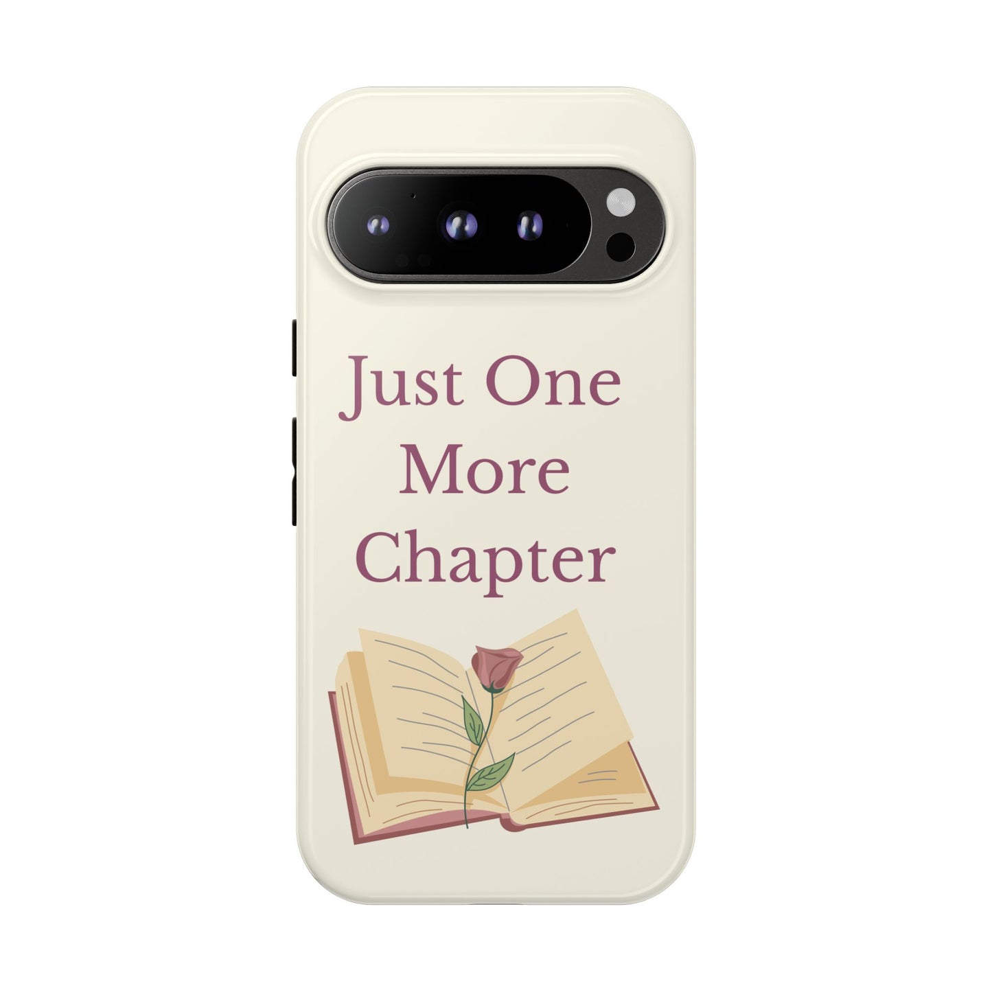Just One More Chapter Phone Case | Book Lover Gift, Reading Accessory, Literature Phone Cover, Unique Bookish Gift, Birthday Present