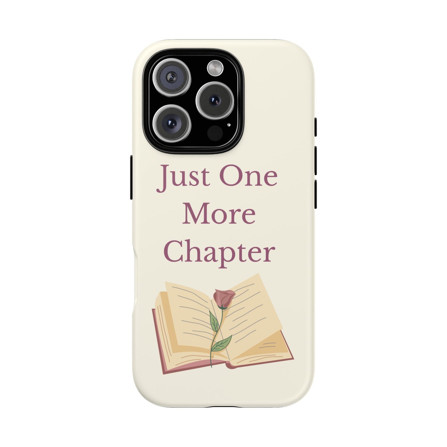 Just One More Chapter Phone Case | Book Lover Gift, Reading Accessory, Literature Phone Cover, Unique Bookish Gift, Birthday Present