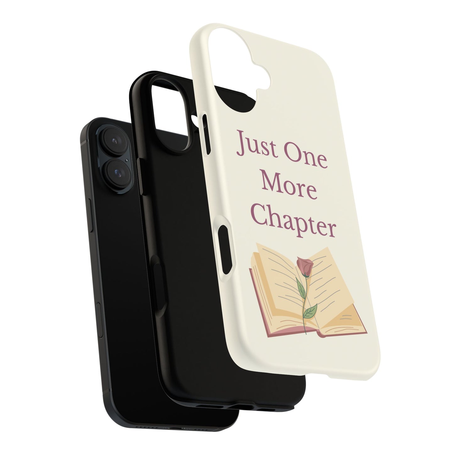 Just One More Chapter Phone Case | Book Lover Gift, Reading Accessory, Literature Phone Cover, Unique Bookish Gift, Birthday Present
