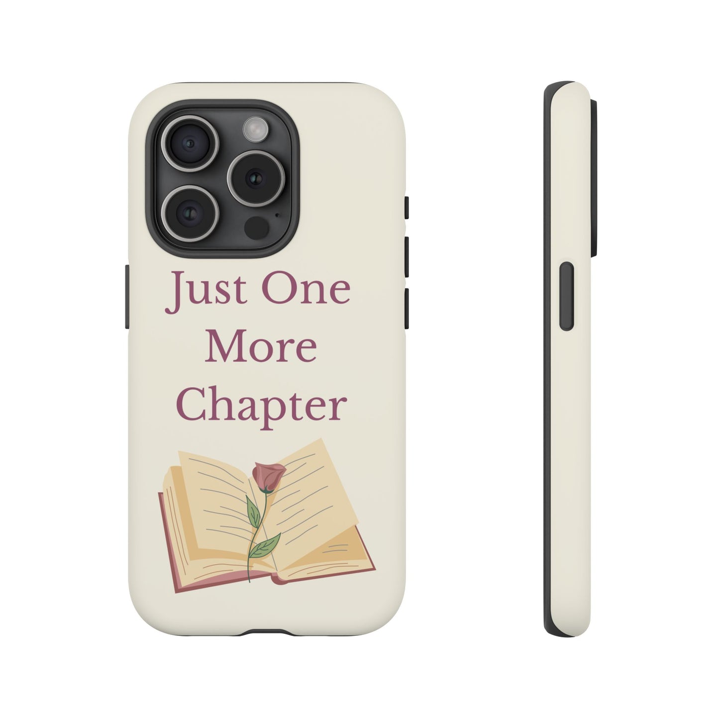 Just One More Chapter Phone Case | Book Lover Gift, Reading Accessory, Literature Phone Cover, Unique Bookish Gift, Birthday Present