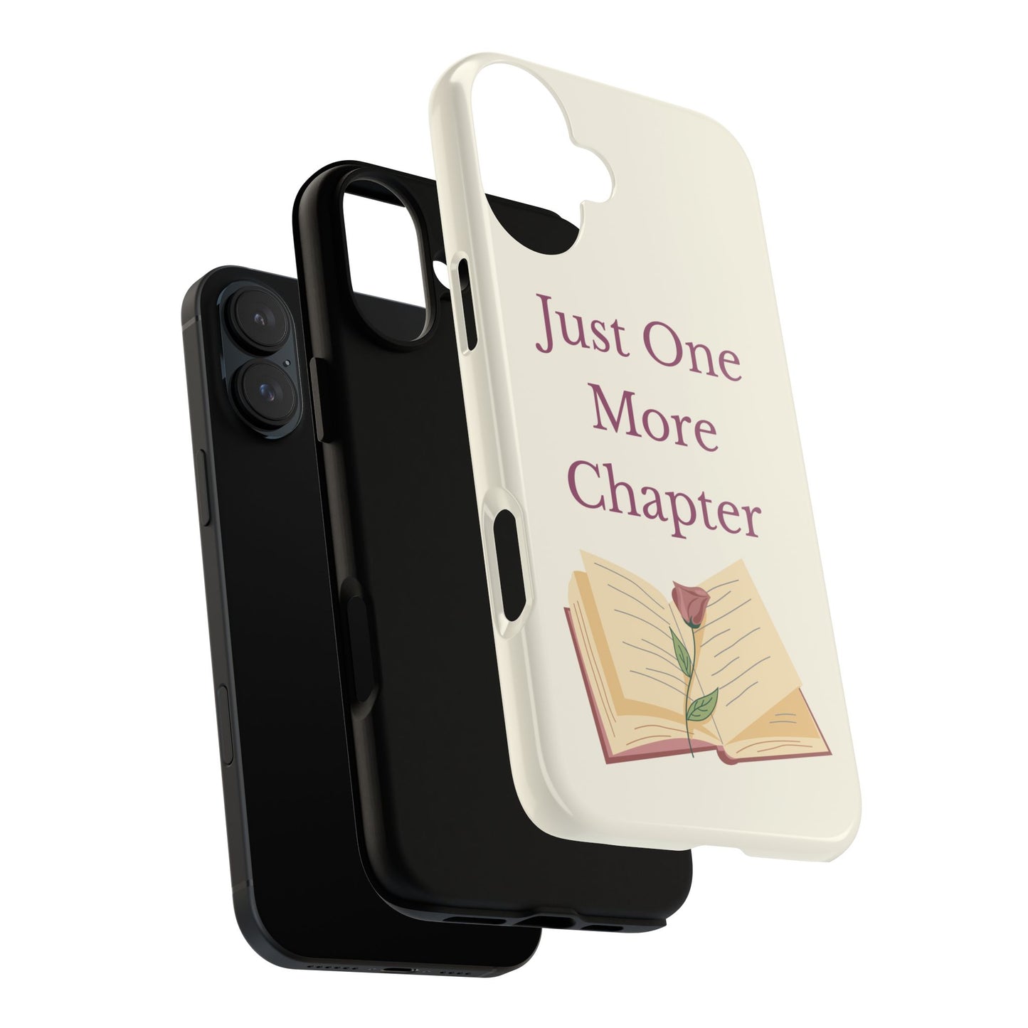 Just One More Chapter Phone Case | Book Lover Gift, Reading Accessory, Literature Phone Cover, Unique Bookish Gift, Birthday Present