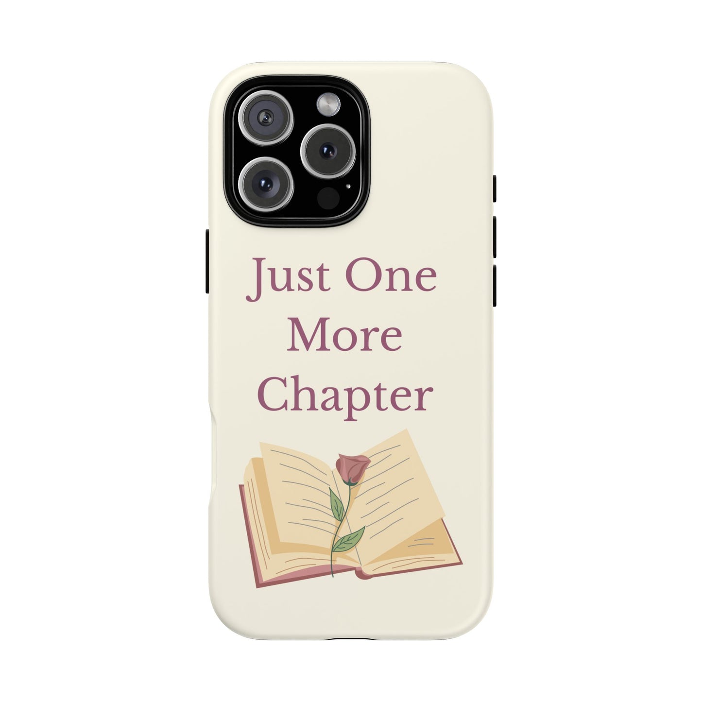 Just One More Chapter Phone Case | Book Lover Gift, Reading Accessory, Literature Phone Cover, Unique Bookish Gift, Birthday Present