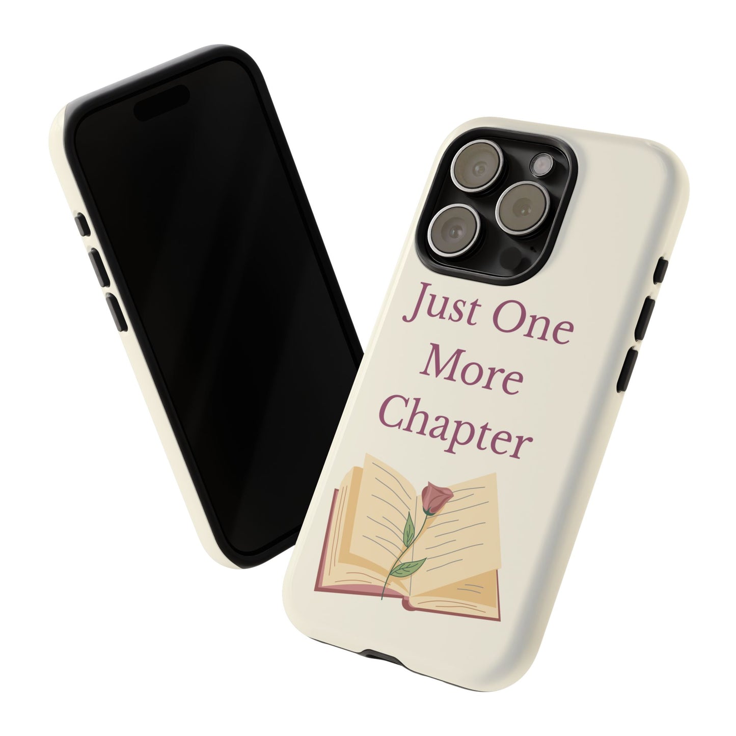 Just One More Chapter Phone Case | Book Lover Gift, Reading Accessory, Literature Phone Cover, Unique Bookish Gift, Birthday Present