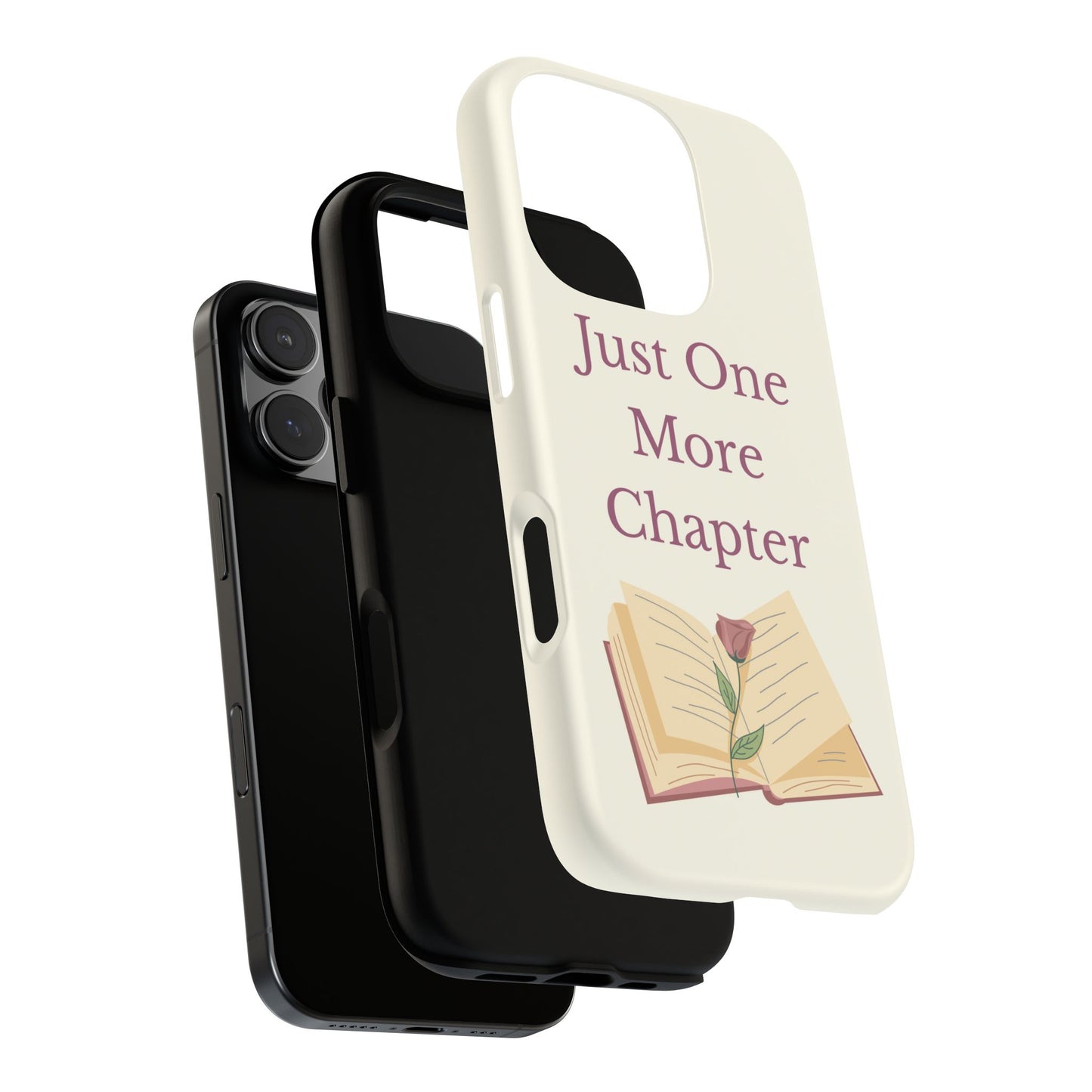 Just One More Chapter Phone Case | Book Lover Gift, Reading Accessory, Literature Phone Cover, Unique Bookish Gift, Birthday Present