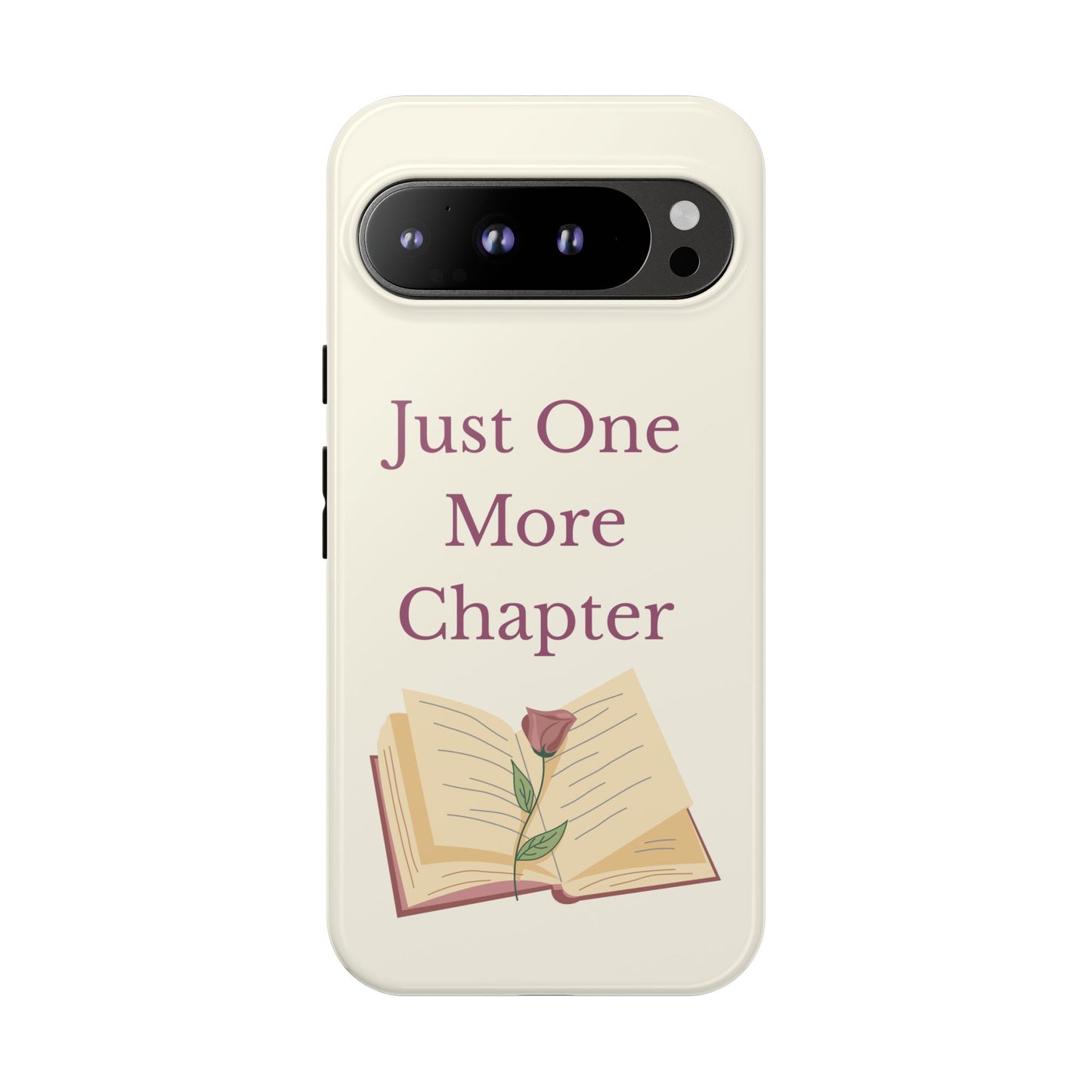 Just One More Chapter Phone Case | Book Lover Gift, Reading Accessory, Literature Phone Cover, Unique Bookish Gift, Birthday Present