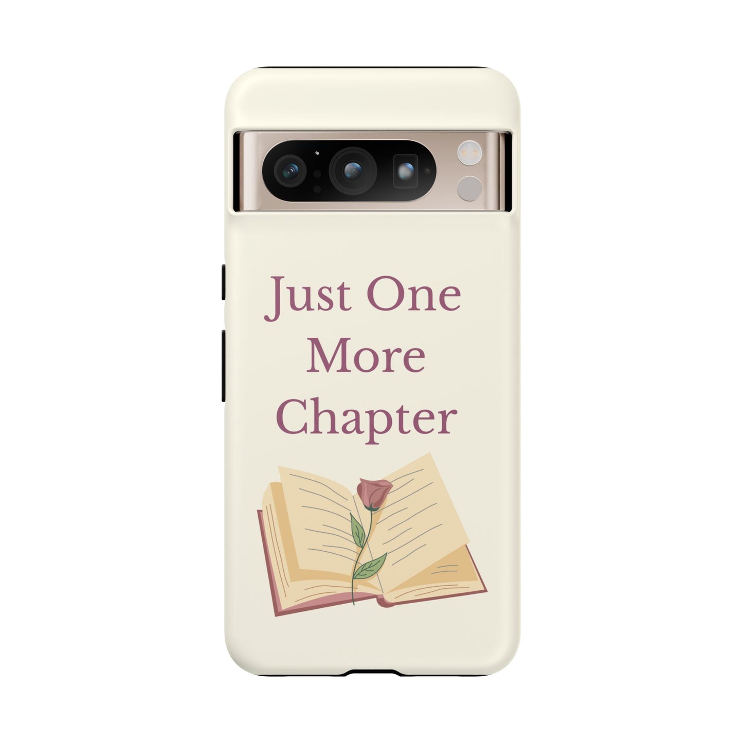 Just One More Chapter Phone Case | Book Lover Gift, Reading Accessory, Literature Phone Cover, Unique Bookish Gift, Birthday Present