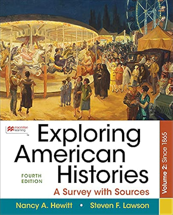 Exploring American Histories - A Survey with Sources Volume 2: Since 1865