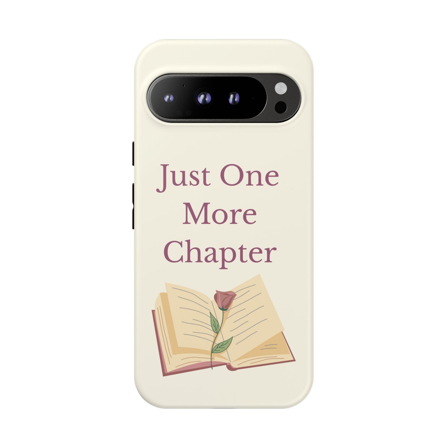 Just One More Chapter Phone Case | Book Lover Gift, Reading Accessory, Literature Phone Cover, Unique Bookish Gift, Birthday Present
