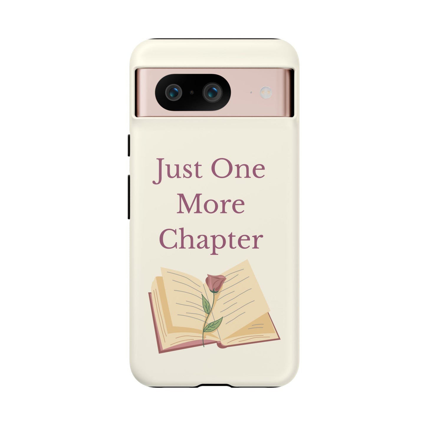 Just One More Chapter Phone Case | Book Lover Gift, Reading Accessory, Literature Phone Cover, Unique Bookish Gift, Birthday Present