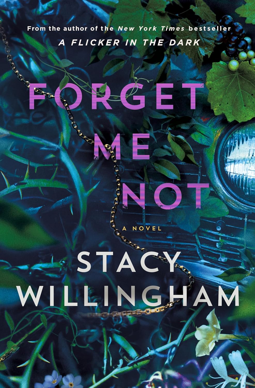 Book cover of 'Forget Me Not' by Stacy Willingham with foliage and a light bulb.