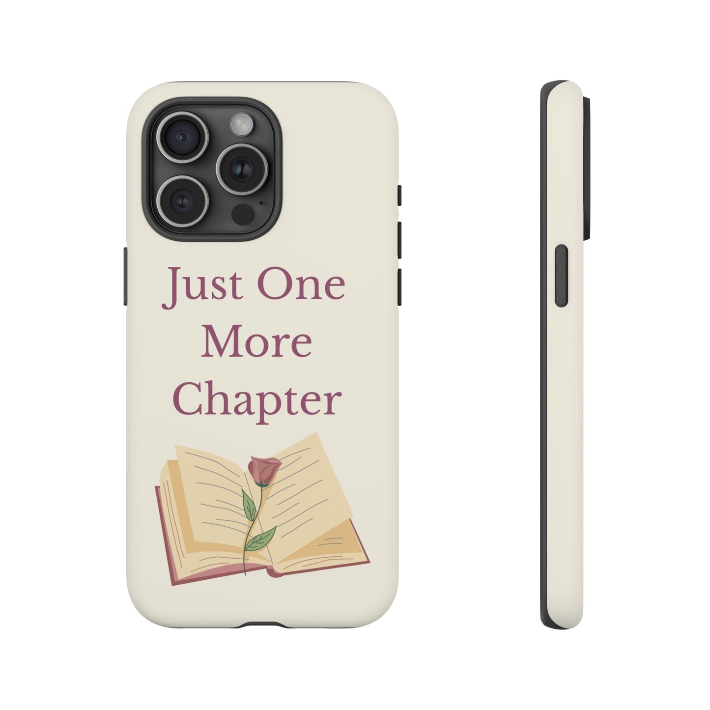 Just One More Chapter Phone Case | Book Lover Gift, Reading Accessory, Literature Phone Cover, Unique Bookish Gift, Birthday Present
