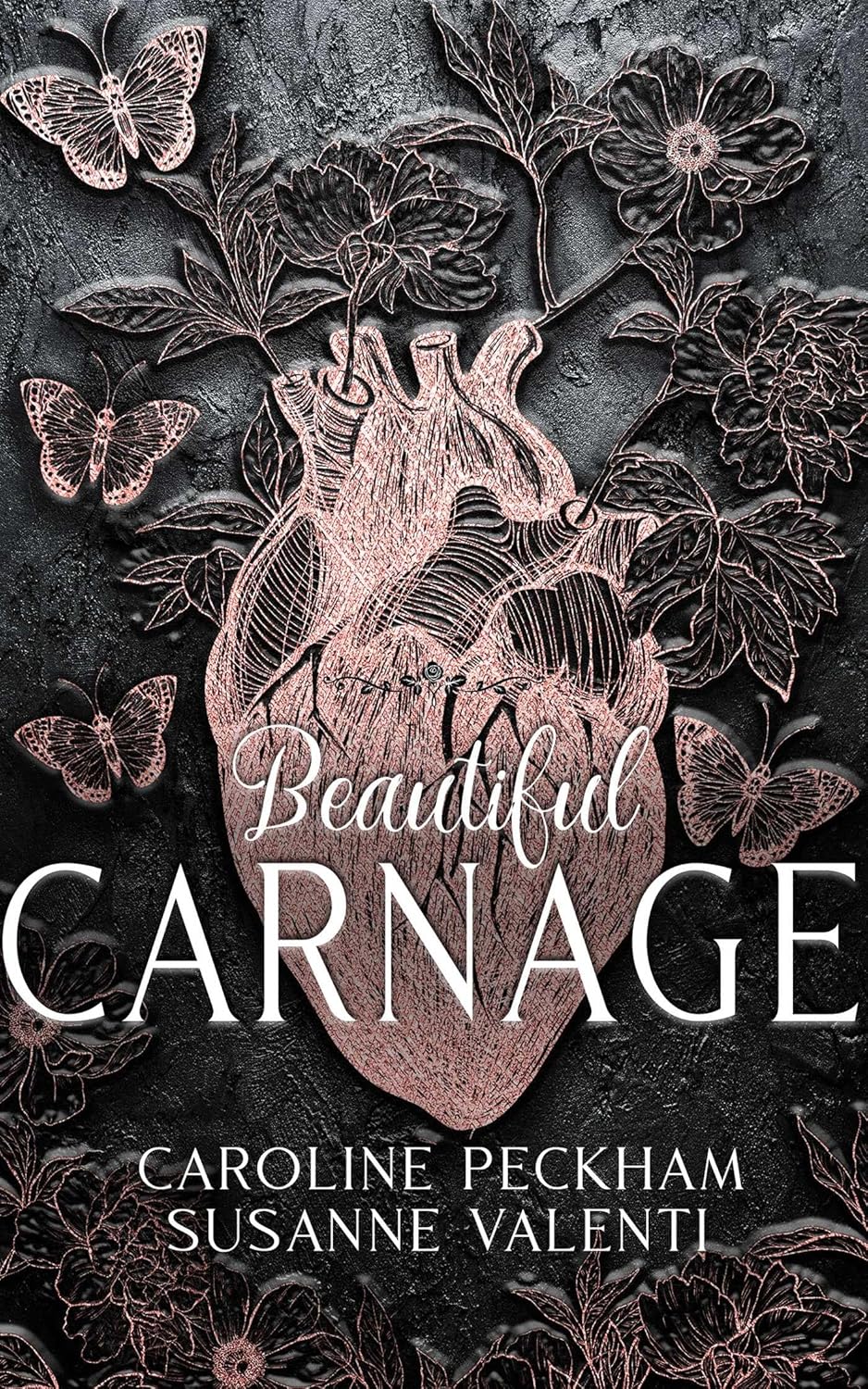 Book cover of 'Beautiful Carnage' with a heart, butterflies, and floral designs on a dark background.