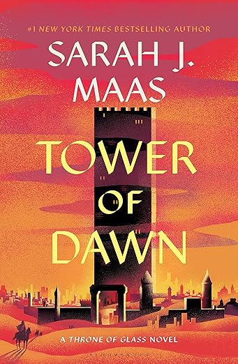 Book cover of 'Tower of Dawn' by Sarah J. Maas with a castle and sunset design.