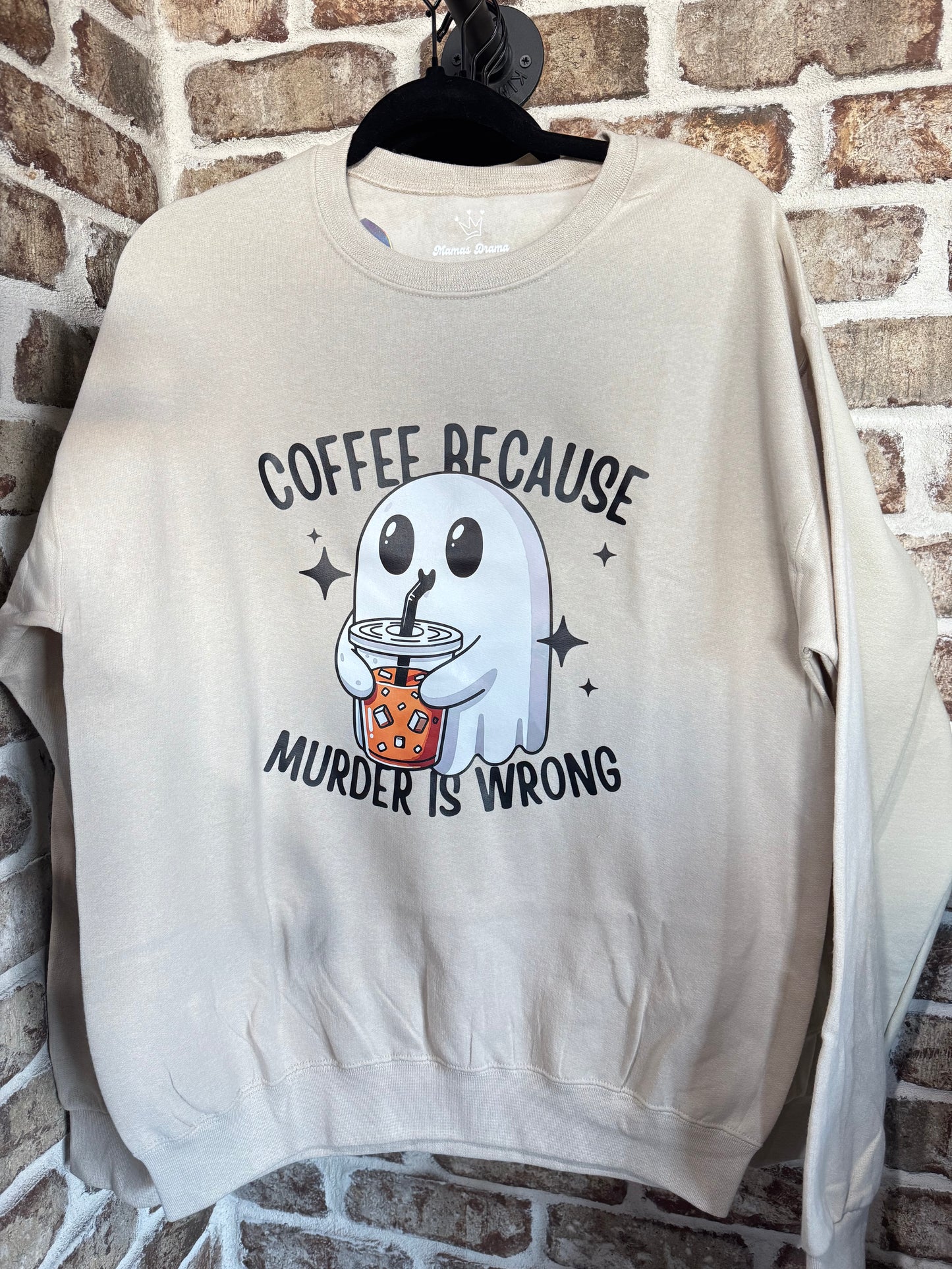 Coffee Because Murder Is Wrong Sweatshirt