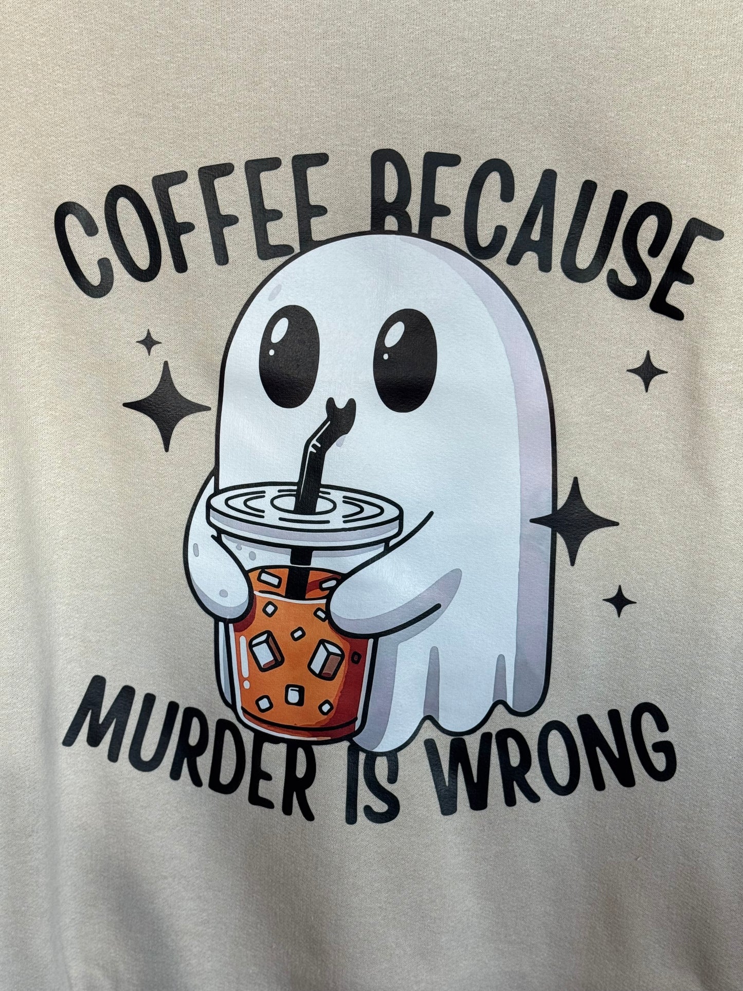 Coffee Because Murder Is Wrong Sweatshirt
