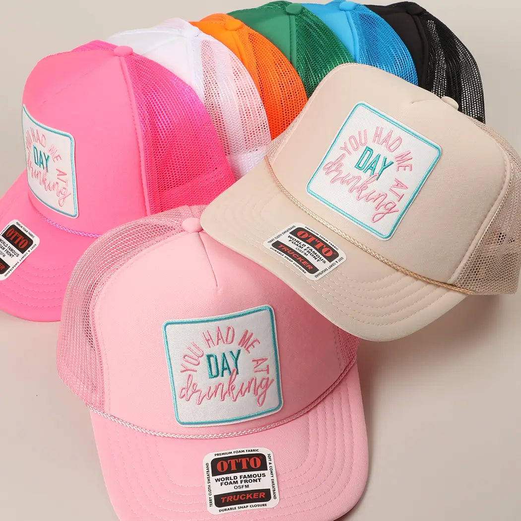 You Had Me At Day Drinking Embroidery Patch Mesh Back Cap