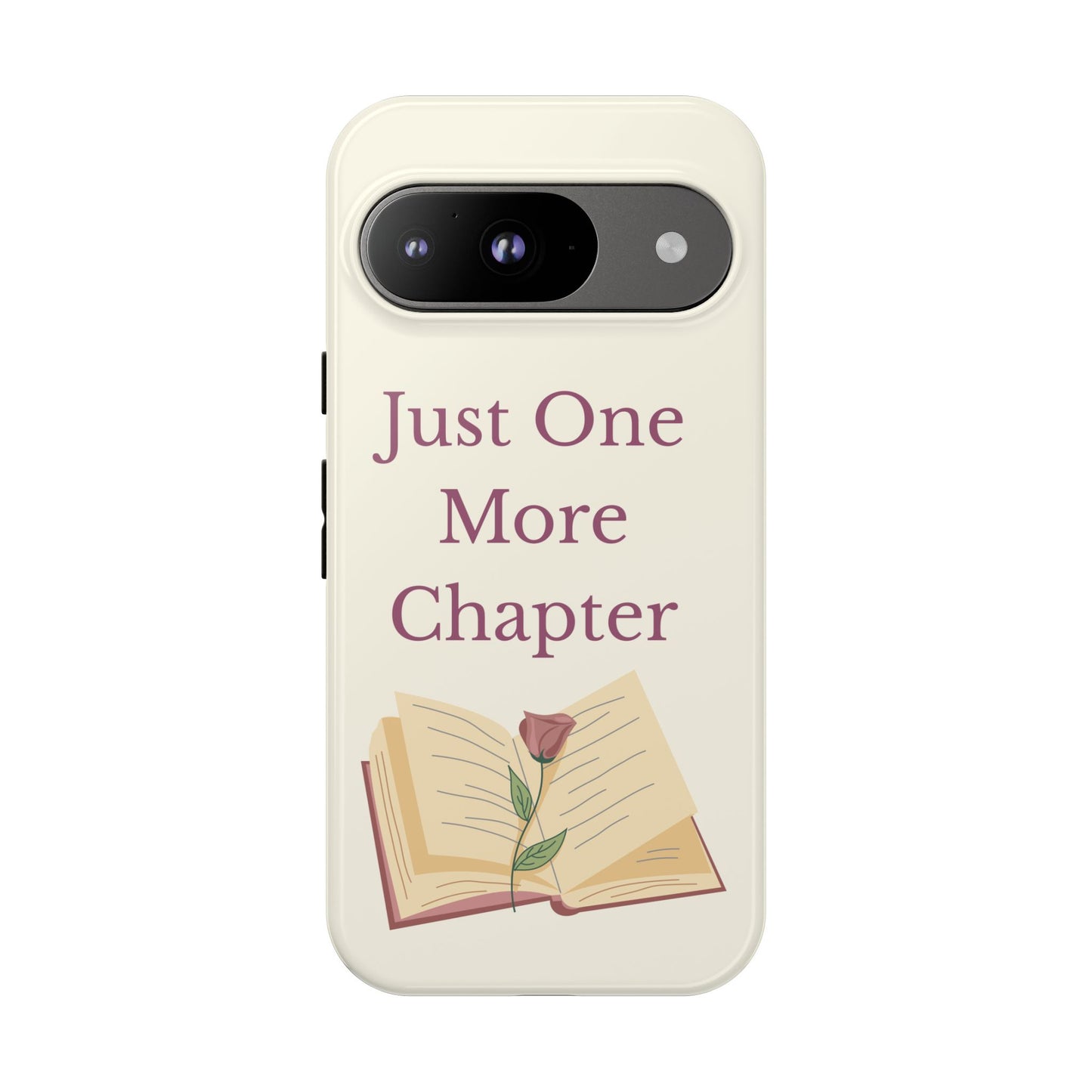 Just One More Chapter Phone Case | Book Lover Gift, Reading Accessory, Literature Phone Cover, Unique Bookish Gift, Birthday Present