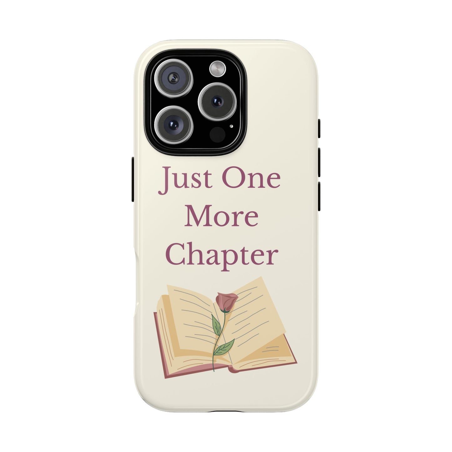 Just One More Chapter Phone Case | Book Lover Gift, Reading Accessory, Literature Phone Cover, Unique Bookish Gift, Birthday Present