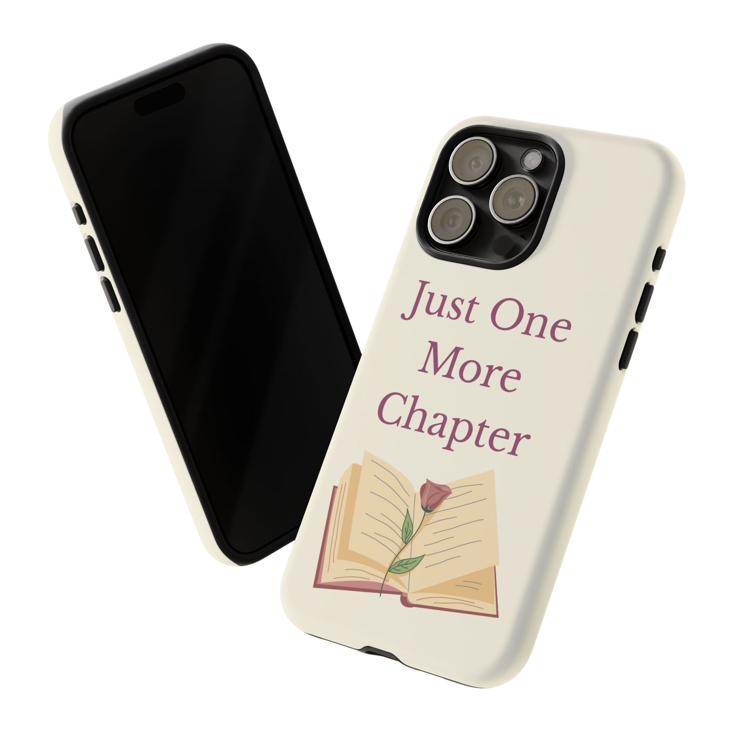 Just One More Chapter Phone Case | Book Lover Gift, Reading Accessory, Literature Phone Cover, Unique Bookish Gift, Birthday Present