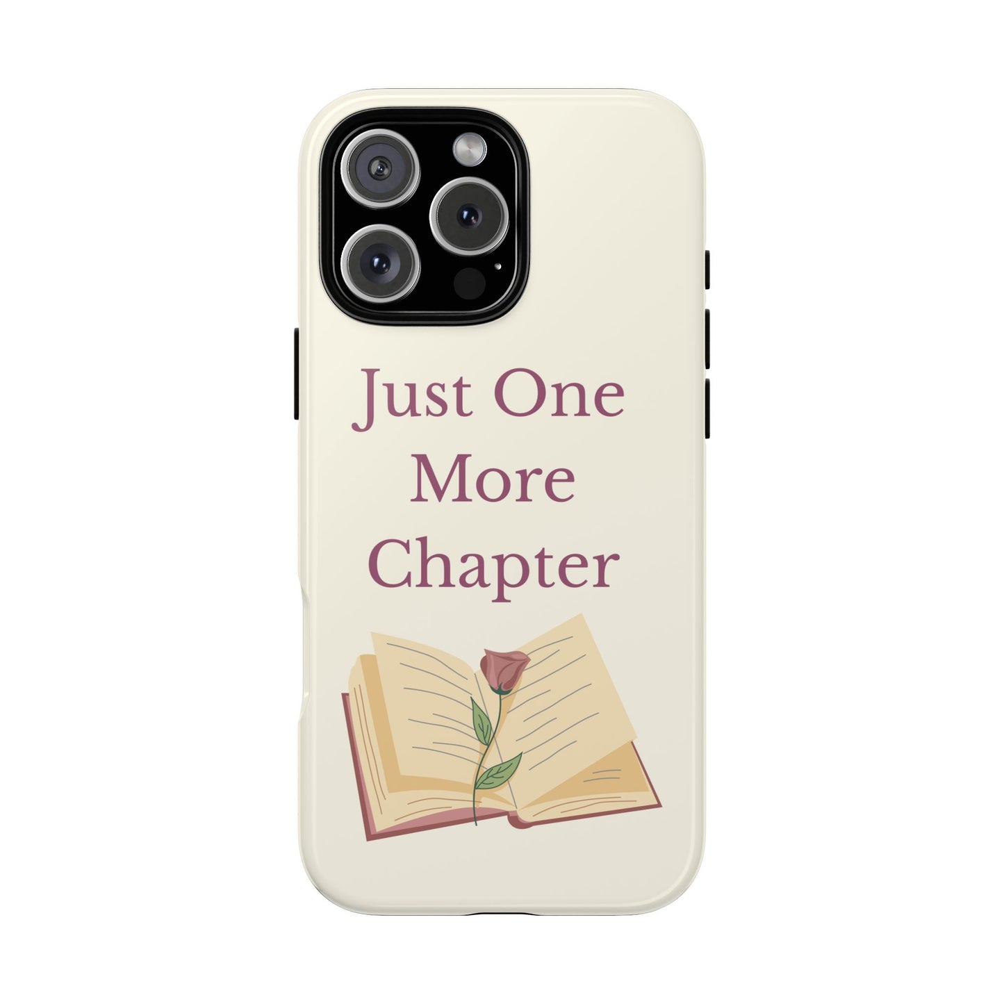 Just One More Chapter Phone Case | Book Lover Gift, Reading Accessory, Literature Phone Cover, Unique Bookish Gift, Birthday Present