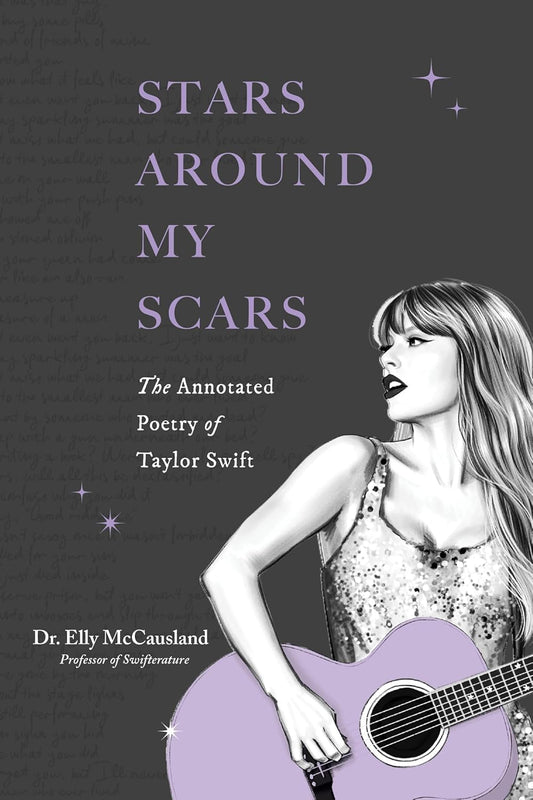 Book cover of 'Stars Around My Scars' with a black and white illustration of Taylor Swift holding a guitar.
