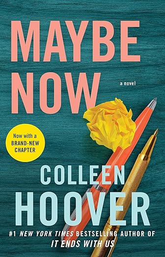 Book cover of 'Maybe Now' by Colleen Hoover with a pen and flower on a teal background