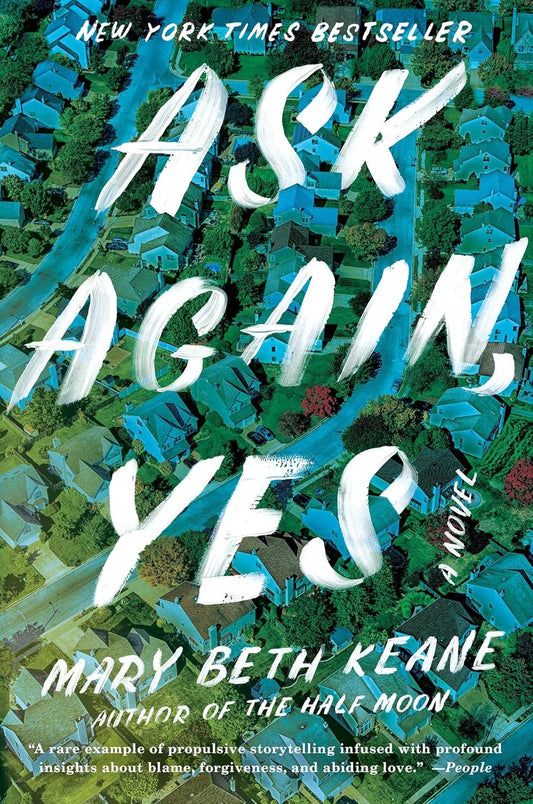 Book cover of 'Ask Again, Yes' by Mary Beth Keane with a green and blue abstract design.