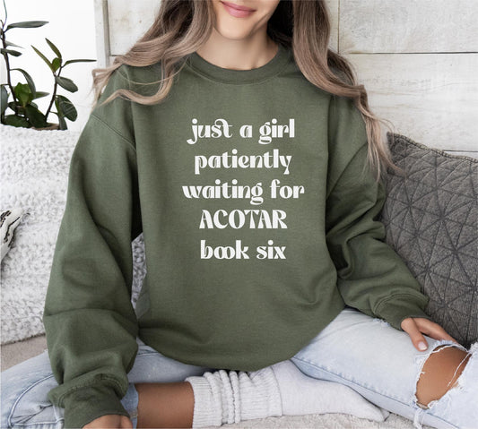 Just a Girl Patiently Waiting for ACOTAR Book Six Tee or Sweatshirt