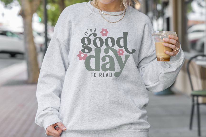 It's a Good Day to Read Gildan Sweatshirts