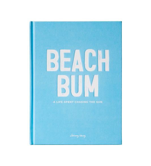 Beach Bum: A Life Spent Chasing The Sun