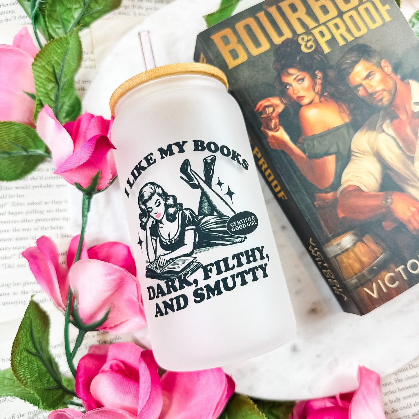 I Like My Books Dark, Filthy and Smutty Frosted Glass Cup with Bamboo Lid & Straw
