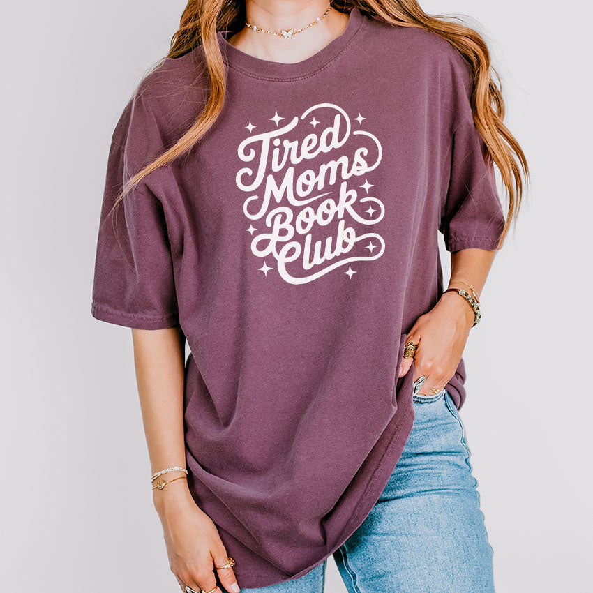 Tired Moms Book Club Heavyweight Comfort Colors Shirt