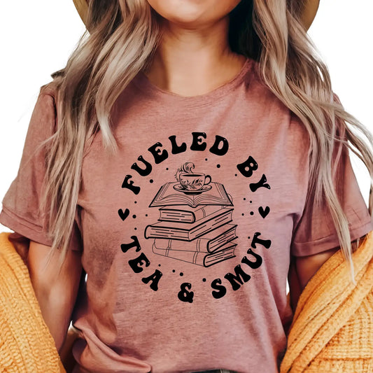 Book Reader Shirt, Fueled By TEA and Smut Top